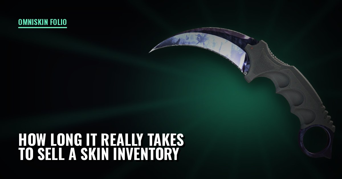 How Long It Really Takes to Sell a Skin Inventory