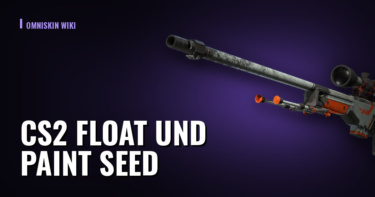 CS2 Float und Paint Seed: Wie sie den Preis verändern