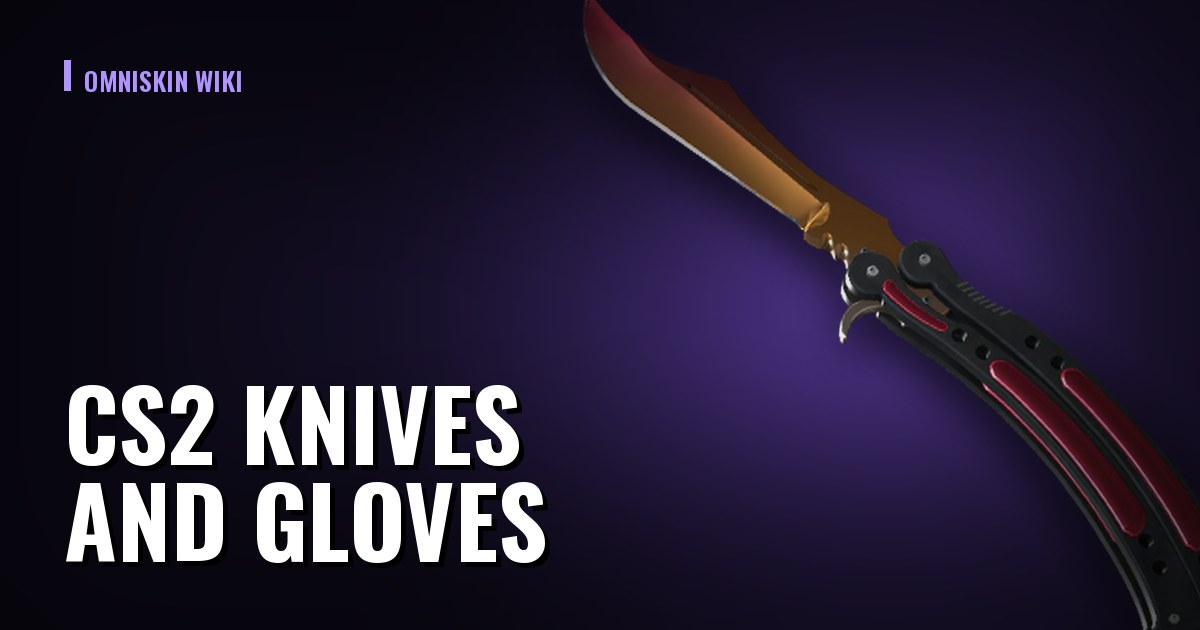 CS2 Knives and Gloves: What Actually Sets the Price