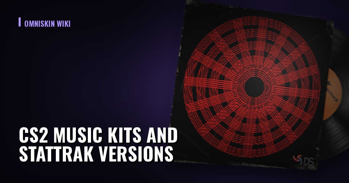 CS2 Music Kits and StatTrak Versions: How They Work